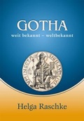 Cover: Gotha weitbekannt - weltbekannt - d/m/z Druckmedienzentrum Gotha Betriebs GmbH