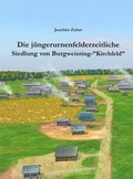 Cover: Die j&uuml;ngerurnenfelderzeitliche Siedlung von Burgweinting-"Kirchfeld" - Stadt Regensburg