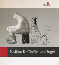Enlarge image Cover: Position R - Töpffer und Engel - Stadt Regensburg