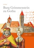 Cover: Burg Grimmenstein zu Gotha - d/m/z Druckmedienzentrum Gotha Betriebs GmbH