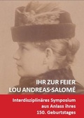 Cover: Ihr zur Feier: Lou Andreas-Salom&eacute; (1861-1937) - Welsch, Ursula
