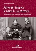 Cover: Henrik Ibsens Frauen-Gestalten - Welsch, Ursula