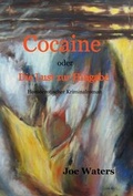 Cover: Cocaine oder Die Lust zur Hingabe - Seilschaft Verlag