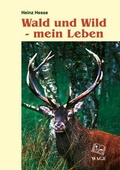 Cover: Wald und Wild - mein Leben - Wage