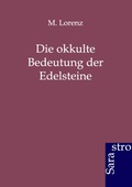 Cover: Die okkulte Bedeutung der Edelsteine - Sarastro