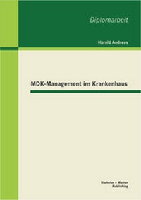 Abbildung von: MDK-Management im Krankenhaus - Bachelor + Master Publishing