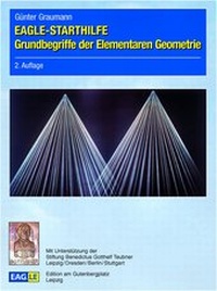 Abbildung von: EAGLE-STARTHILFE Grundbegriffe der Elementaren Geometrie - Edition am Gutenbergplatz Leipzig