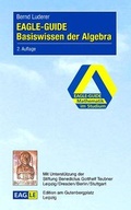 Cover: EAGLE-GUIDE Basiswissen der Algebra - Edition am Gutenbergplatz Leipzig