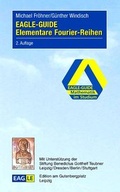 Cover: EAGLE-GUIDE Elementare Fourier-Reihen - Edition am Gutenbergplatz Leipzig