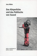 Cover: Das K&ouml;rperliche und das Politische von Sound - Adocs