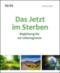 Cover: Das Jetzt im Sterben - M.A.M. Maiworm