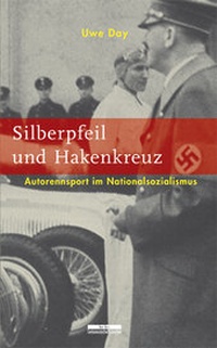 Abbildung von: Silberpfeil und Hakenkreuz - BeBra Wissenschaft