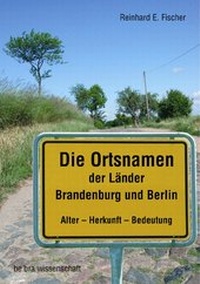 Abbildung von: Die Ortsnamen der Länder Brandenburg und Berlin - BeBra Wissenschaft