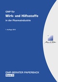 Cover: GMP f&uuml;r Wirk- und Hilfsstoffe in der Pharmaindustrie - GMP-Verlag Peither AG