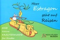Cover: Herr Estragon geht auf Reisen - Zweckverband M&uuml;hlh&auml;user Museen