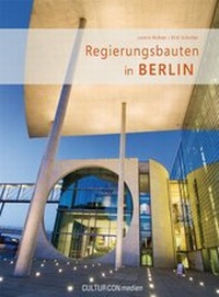 Abbildung von: Regierungsbauten in Berlin - CULTURCON Medien