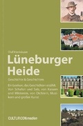 Cover: L&uuml;neburger Heide - Geschichte & Geschichten - CULTURCON Medien