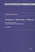 Cover: Aneignung - Abgrenzung - Aufl&ouml;sung - Ergon