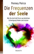 Cover: Die Frequenzen der Seele - Trinity Verlag