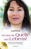 Cover: Du bist die Quelle des Lebens! - Trinity Verlag