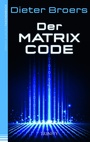 Cover: Der Matrix Code - Trinity Verlag