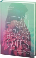 Cover: Eine Frau nach dem Herzen Gottes - Betanien