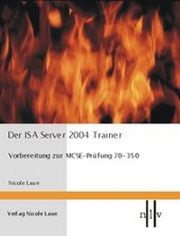 Abbildung von: Der ISA Server 2004 Trainer - Laue, Nicole