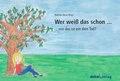 Cover: Wer wei&szlig; das schon ... wie das ist mit dem Tod? - Dehm Verlag e.K.