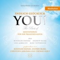 Cover: YOU! Endlich gl&uuml;cklich - The best of - Meditationen - You! Life Productions