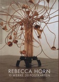 Cover: Rebecca Horn: 10 Werke 20 Postkarten - Holzwarth Publications