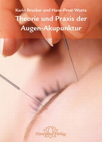 Abbildung von: Theorie und Praxis der Augen-Akupunktur - Narayana