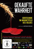 Cover: Gekaufte Wahrheit - Gentechnik im Magnetfeld des Geldes - Denkmal Filmgesellschaft