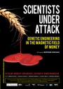 Cover: Scientists under Attack - Genetic Engineering in the Magnetic Field of Money - Denkmal Filmgesellschaft