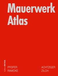 Abbildung von: Mauerwerk Atlas - DETAIL