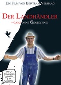 Cover: Der Landh&auml;ndler - ganz ohne Gentechnik - Denkmal Filmgesellschaft