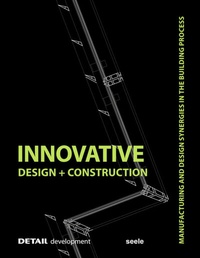 Enlarge image Cover: Innovative Design and Construction - Edition Detail