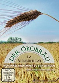 Cover: Der &Ouml;kobr&auml;u im Altm&uuml;hltal - wo Dinkel und Emmer zu Bier werden - Denkmal Filmgesellschaft