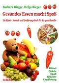 Cover: Gesundes Essen macht Spa&szlig; - das gro&szlig;e R&auml;tsel-, Ausmal- und Ern&auml;hrungsbuch f&uuml;r die ganze Familie - Verlag DeBehr