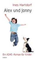 Cover: Alex und Jonny - Die Geschichte vom Zippel-Zappel-Kind und seinem Wuschelhund - ein Kinderbuch &uuml;ber ADHS - Verlag DeBehr
