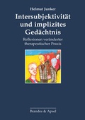 Cover: Intersubjektivit&auml;t und implizites Ged&auml;chtnis - Brandes & Apsel
