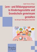 Cover: Lern- und Bildungsprozesse in Kindertagesst&auml;tte und Grundschule gemeinsam gestalten - Brandes & Apsel