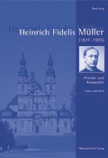Cover: Heinrich Fidelis M&uuml;ller (1837-1905) - Michael Imhof Verlag