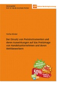 Cover: Der Einsatz von Preisinstrumenten und deren Auswirkungen auf das Preisimage von Handelsunternehmen und deren Wettbewerbern - N&uuml;rnberg Institut f&uuml;r Marktentscheidungen e.V.