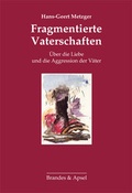 Cover: Fragmentierte Vaterschaften - Brandes & Apsel