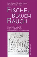 Cover: Literarischer M&auml;rz. Leonce- und -Lena-Preis / fische in blauem rauch - Brandes & Apsel