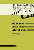 Cover: Mann sein! Stark sein! Schwul sein? - M&auml;nnerschwarm, Salzgeber Buchverlage GmbH