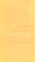 Cover: journal culinaire. Kultur und Wissenschaft des Essens - Edition Wurzer & Vilgis