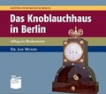 Cover: Das Knoblauchhaus Berlin - Verlag M