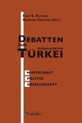 Cover: Debatten zur globalisierten T&uuml;rkei - Dagyeli Verlag