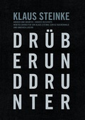 Cover: Dr&uuml;ber und drunter. Codices rescripti - Stiftung Gedenkst&auml;tten Buchenwald u. Mittelbau-Dora